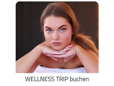 Deinen Wellness Trip suchen - Deine Auszeit auf https://www.trip-spanien.com buchen